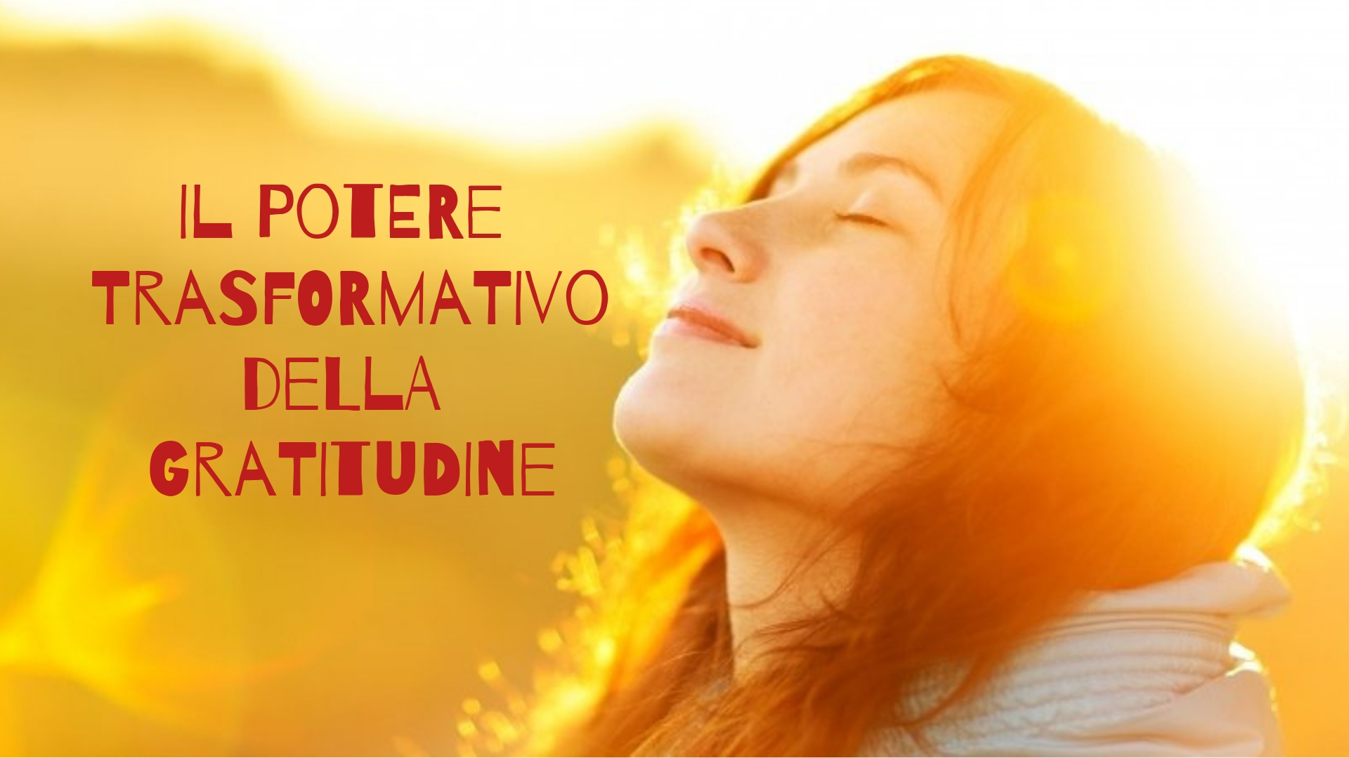 Il Potere Trasformativo della Gratitudine