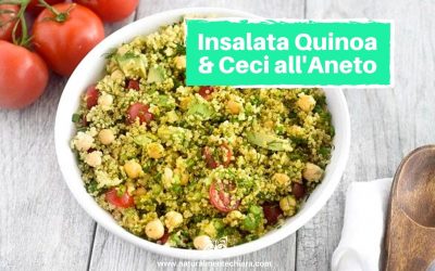 Insalata di Quinoa e Ceci all’Aneto
