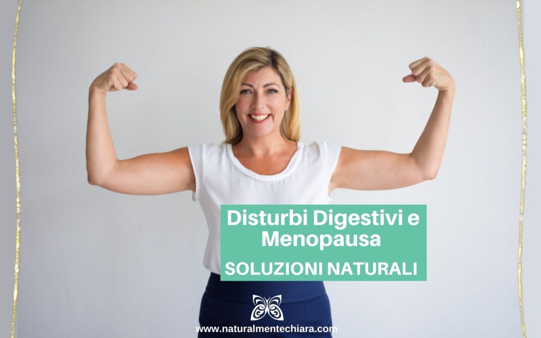 Disturbi Digestivi in Menopausa: 6 Soluzioni Naturali